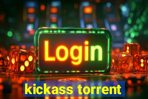 kickass torrent